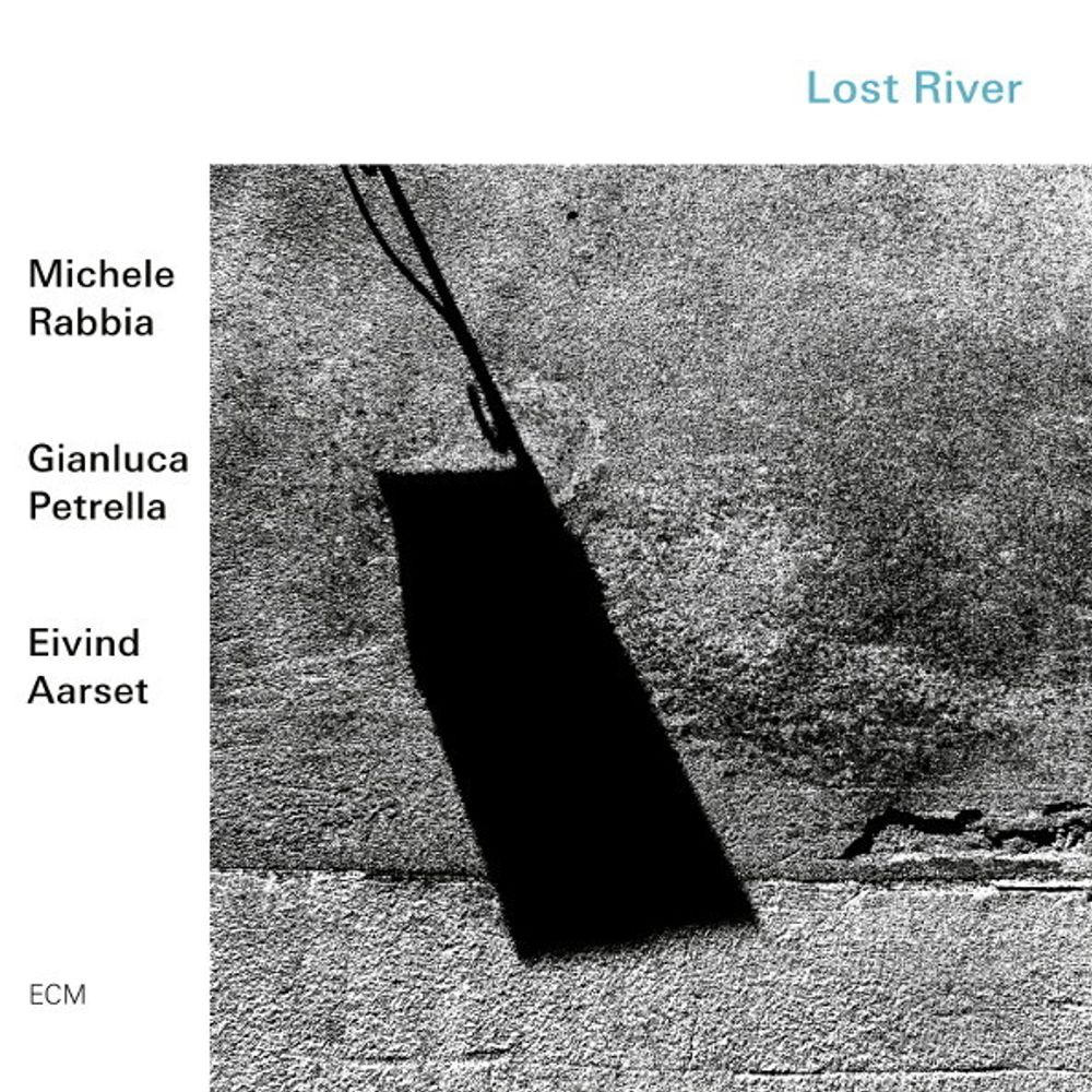 Michele Rabbia, Gianluca Petrella, Eivind Aarset / Lost River (CD)