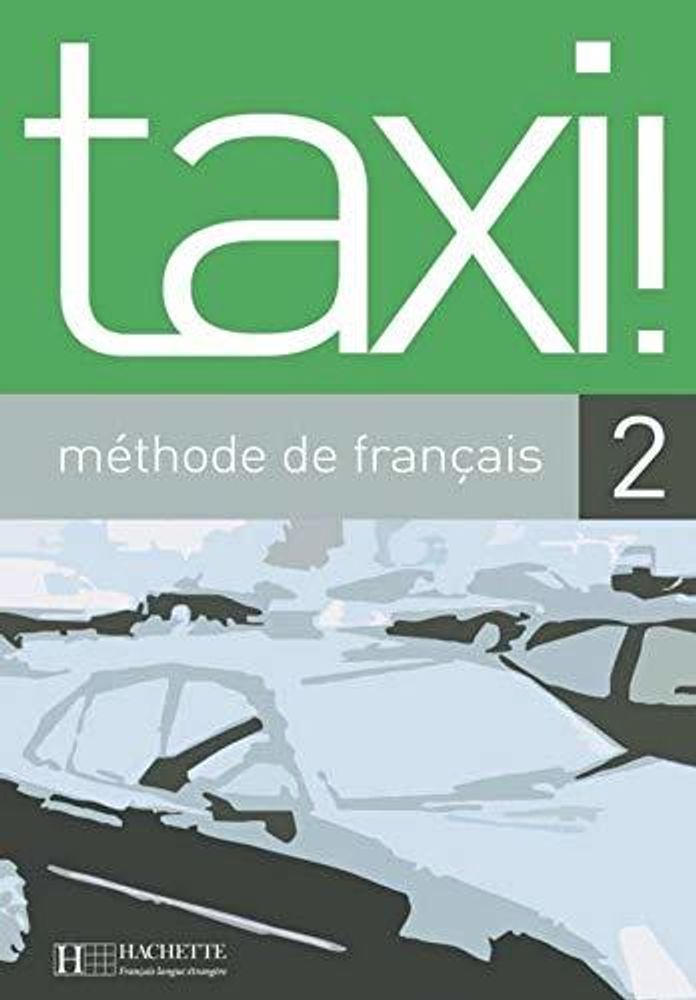 Taxi 2 Livre de l&#39;eleve**