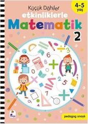 Küçük Dahiler - Etkinliklerle Matematik 2 (4-5 Yaş )