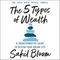 The 5 Types of Wealth Sahil Bloom