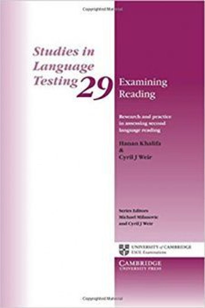 Studies in Language Testing: Examining Reading: Research and Practice in Assessing Second Language Reading