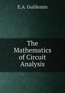 The Mathematics of Circuit Analysis | E.A. Guillemin