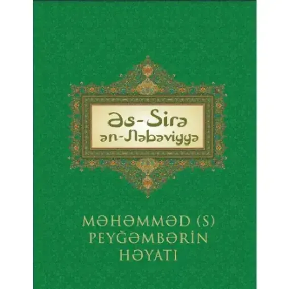 Əs-Sirə ən-Nəbəviyyə. Məhəmməd Peyğəmbərin həyatı