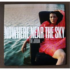 The Jordan – Nowhere Near The Sky LP