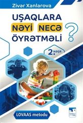 Uşaqlara nəyi necə öyrətməli?