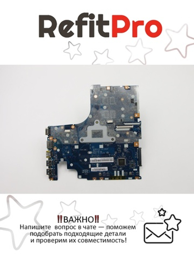 Материнская плата для ноутбука Lenovo Z51-70 I3-5005 NOK 2G NBL N3D (5B20K40309), оригинал