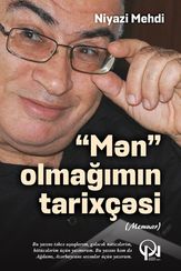 Mən olmağımın tarixçəsi