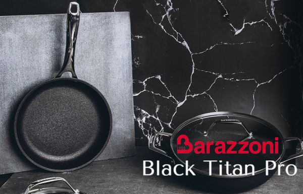 Будущее на кухне! Новая кухонная посуда Barazzoni коллекция Black Titan.