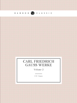 Carl Friedrich Gauss Werke. Volume 2 | C.F. Gauss