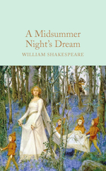 A Midsummer Nights Dream (Macmillan Collector's Library) Hardcover