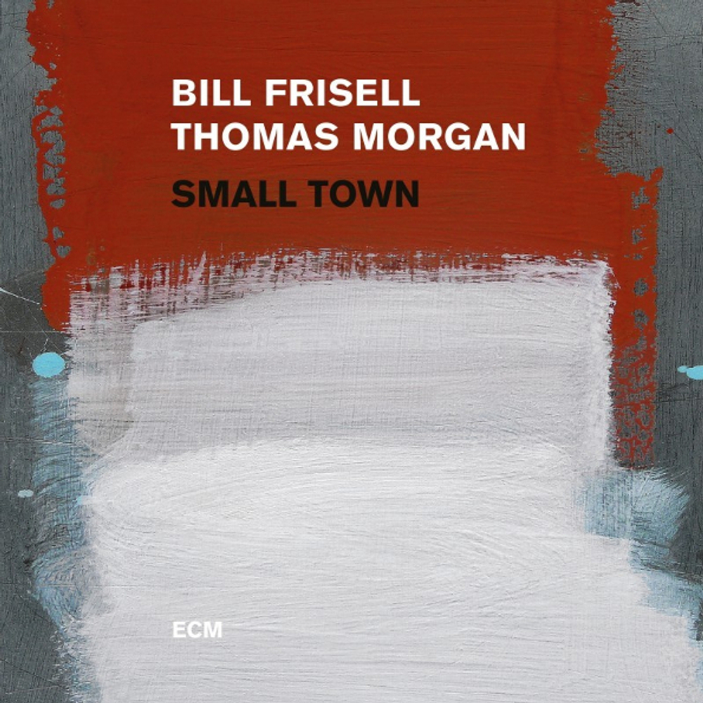 Bill Frisell, Thomas Morgan / Small Town (2LP)
