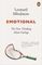 Emotional: The New Thinking About Feelings