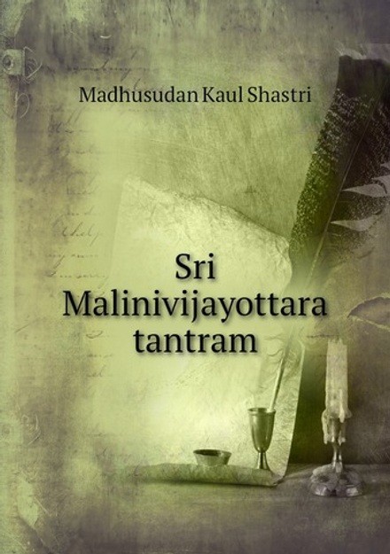 Sri Malinivijayottara tantram | Madhusudan Kaul Shastri