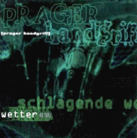 CD: Prager Handgriff — «Schlagende Wetter» (1997)