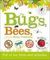 Bugs, Bees and Other Buzzy Creatures : Full of Fun Facts and Activities