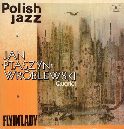 Jan Ptaszyn Wróblewski Quartet – Flyin' Lady