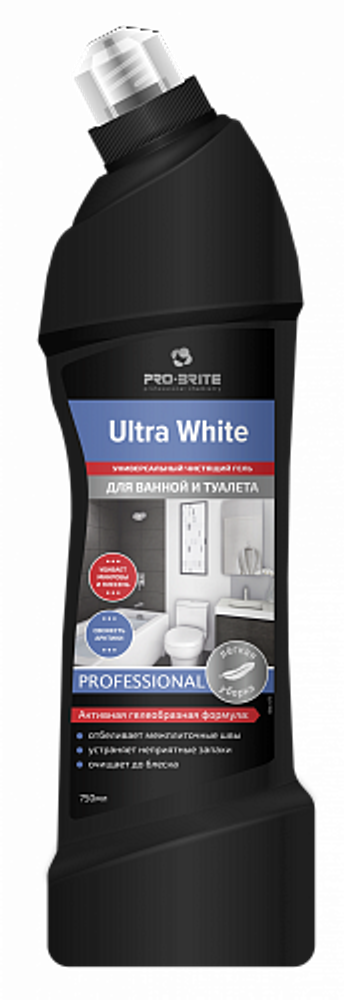 PRO-BRITE ULTRA WHITE гель универсальный чистящий для ванной и туалета, 0,75 л