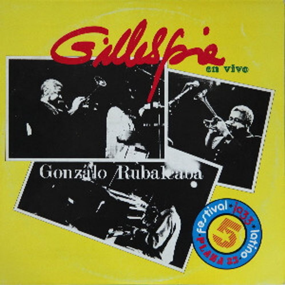 Dizzy Gillespie Y Gonzalo Rubalcaba ‎– Gillespie En Vivo