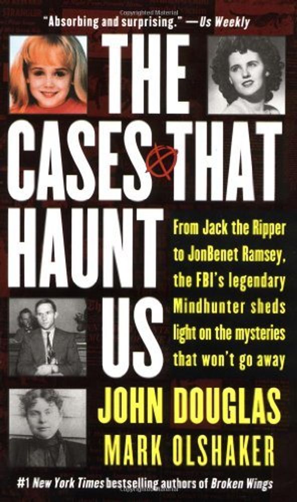 Cases That Haunt Us: From Jack Ripper to J.B.Ramsey