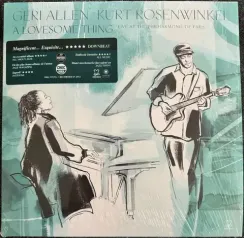 Geri Allen, Kurt Rosenwinkel – A Lovesome Thing - LP