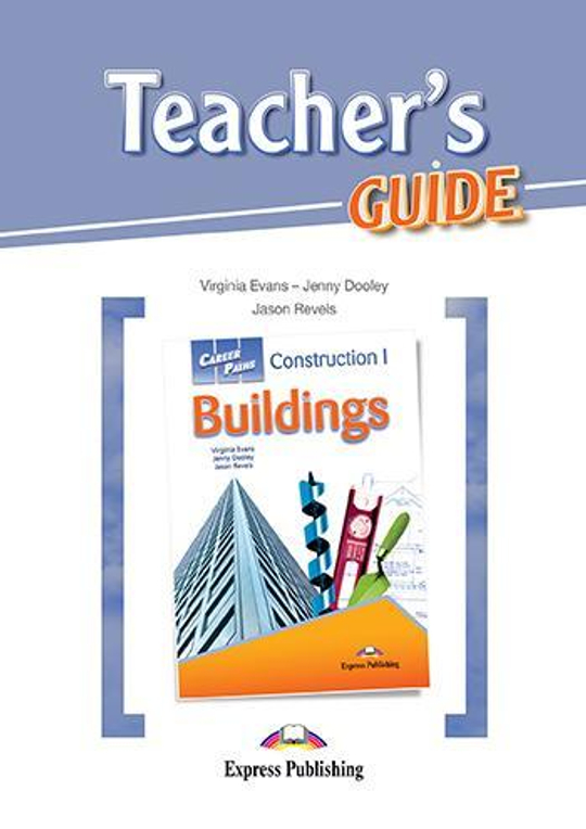 Construction 1 buildings (esp). Teacher's Guide. Книга для учителя