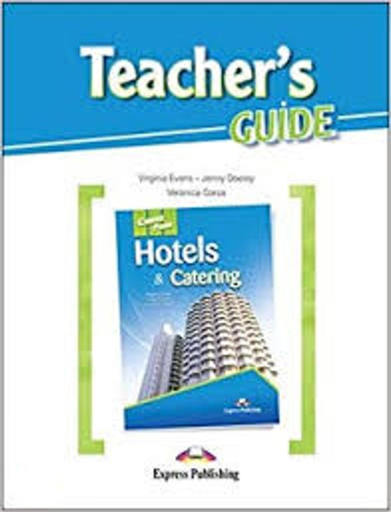 Career Paths - Hotels &amp; Catering: Teacher&#39;s Guide