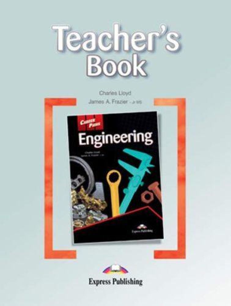 Engineering (Teacher&#39;s Book) - Книга для учителя