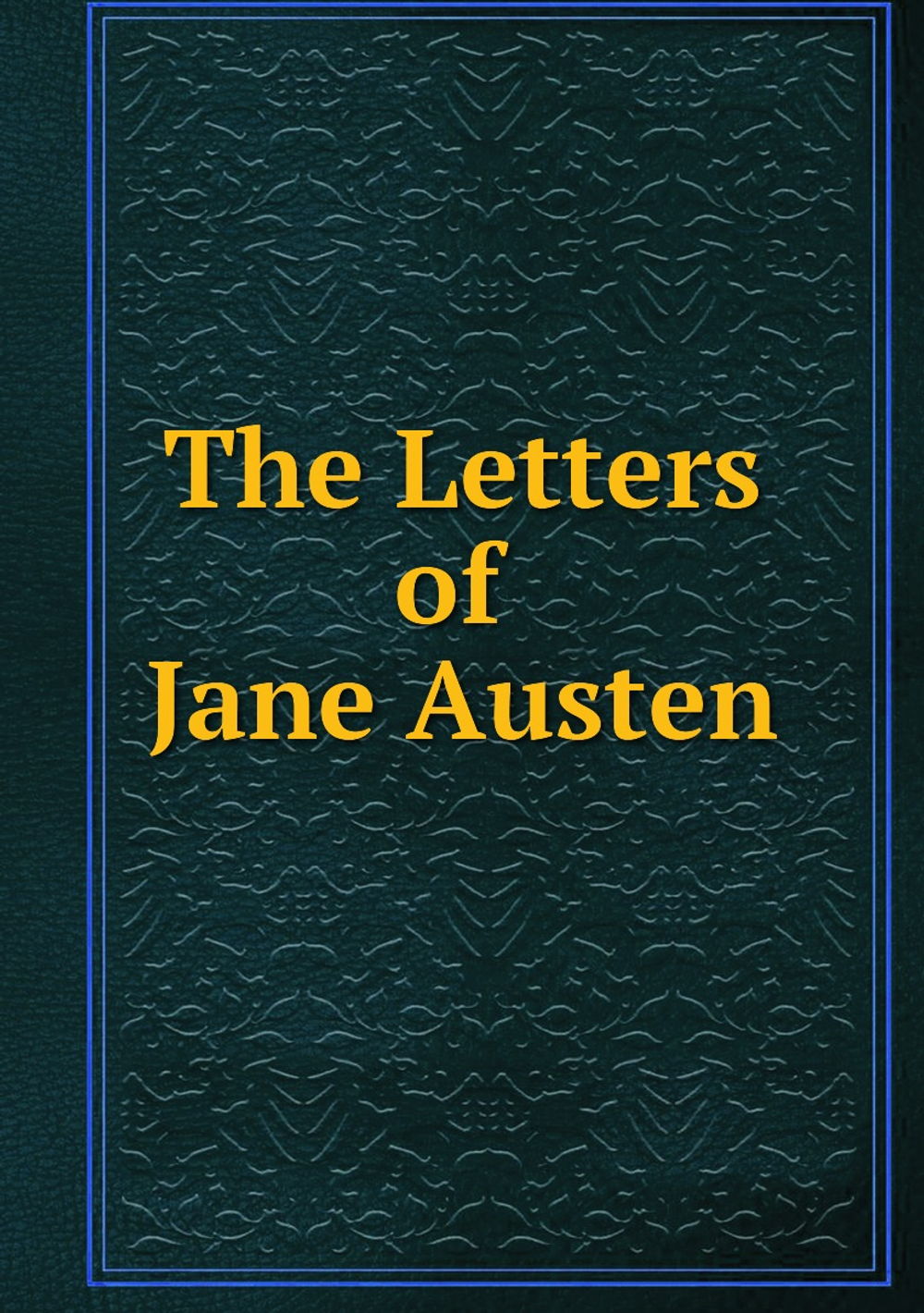 The Letters of Jane Austen | Jane Austen