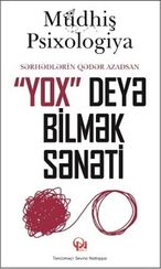 Müdhiş Psixologiya - "Yox" deyə bilmək sənəti