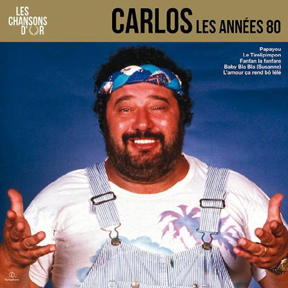 Carlos / Les Сhansons D'or - Les Annees 80 (LP)