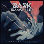 Dark Tranquillity / Endtime Signals (LP)