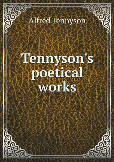 Tennyson's poetical works | Alfred Tennyson
