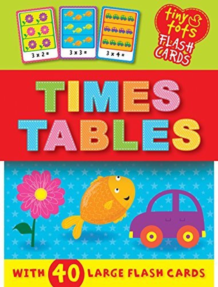 Tiny Tots Flash Cards: Times Tables (40 large flash cards)