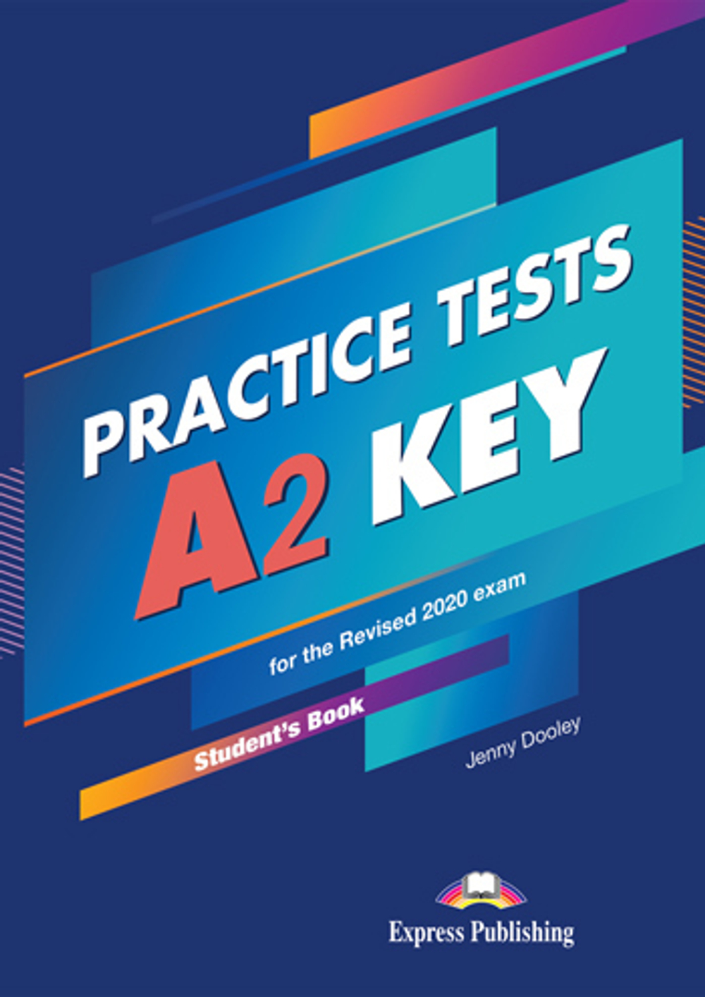 Practice Tests A2 Key for the Revised 2020 Exam - Книга для ученика с электронным приложением