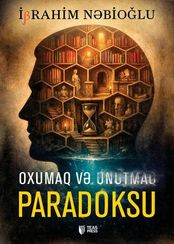 Oxumaq və unutmaq paradoksu