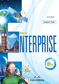 NEW ENTERPRISE B1+ STUDENT'S BOOK WITH DIGIBOOK APP - Учебник с электронным приложением