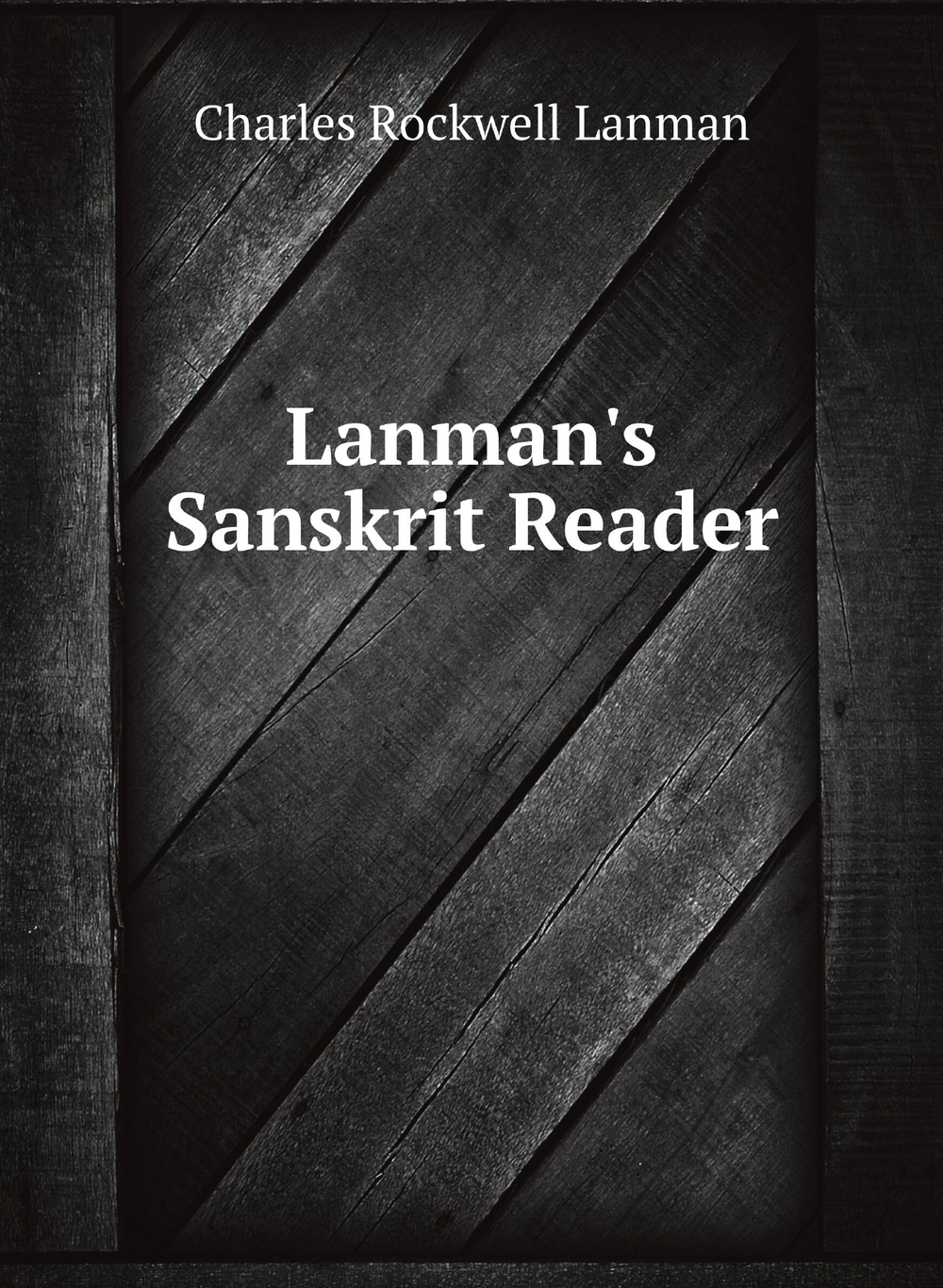 Lanman's Sanskrit Reader | Charles Rockwell Lanman