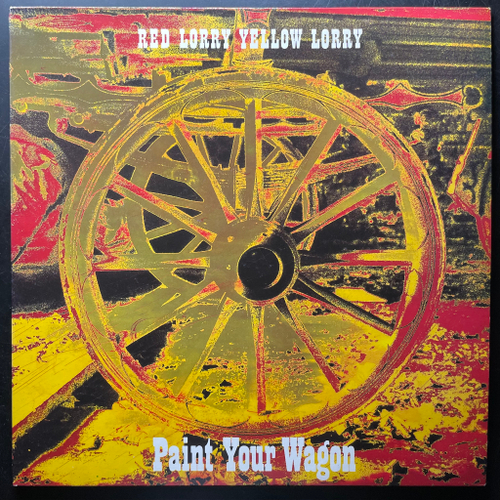 Red Lorry Yellow Lorry ‎– Paint Your Wagon (Англия 1986г.)