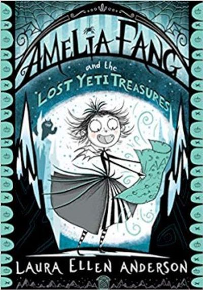 Amelia Fang and the Lost Yeti Treasures