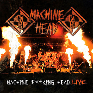 Machine Head / Machine F**king Head Live (2CD)