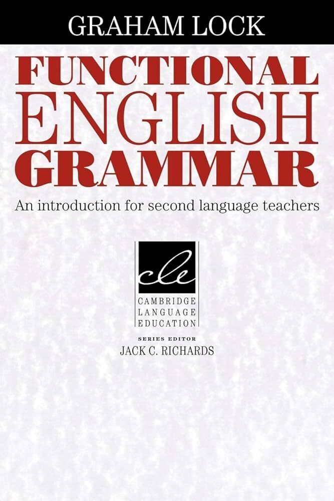 Functional English Grammar: An Introduction for Second Language Teachers