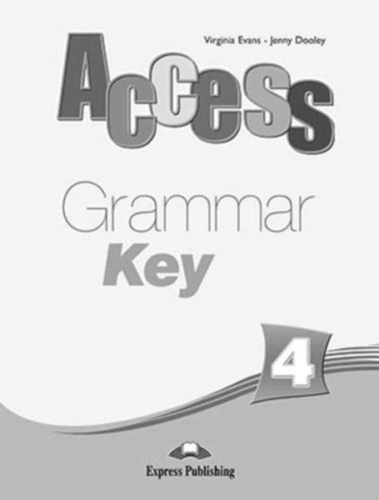 Access 4. Grammar Book Key. Intermediate. Ответы к сборнику по грамматике.