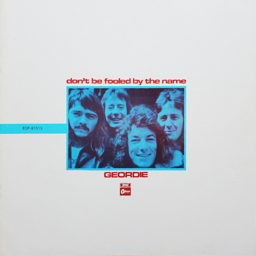 Geordie / Don't Be Fooled By The Name (LP)