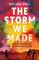 The Storm We Made
