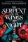 The Serpent and the Wings of Night