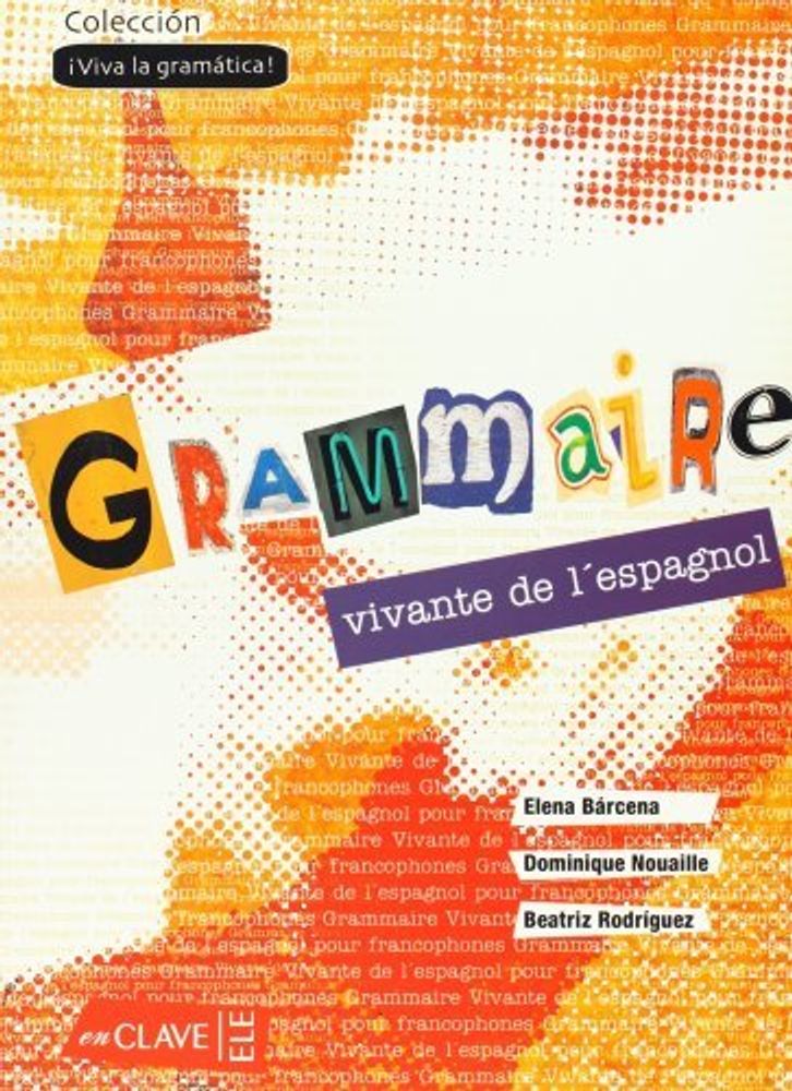 Grammaire Vivante Del L&#39;Esp Libro (франц)*