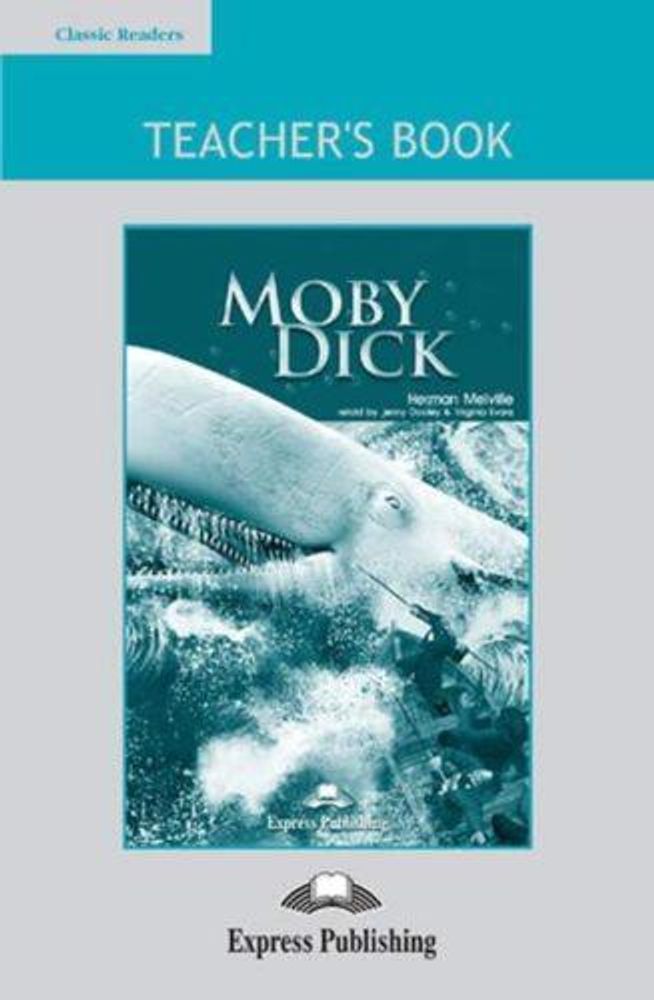 Moby Dick.  Intermediate (8-9 класс). Книга для учителя (с настольной игрой)