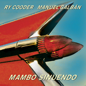 Ry Cooder, Manuel Galban / Mambo Sinuendo (2LP)