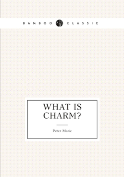 What is charm? | Peter Marie