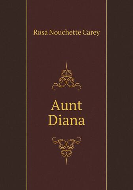 Aunt Diana | Rosa Nouchette Carey